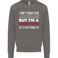 I Don't Mean to Be a Rugby Player Funny Mens Sweatshirt Jumper Charcoal