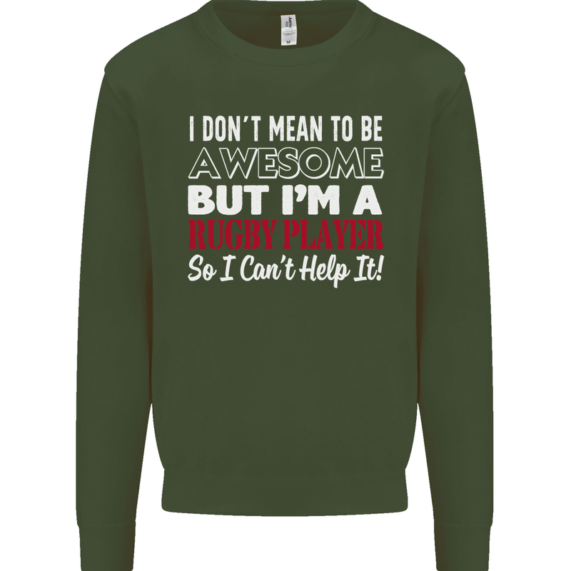 I Don't Mean to Be a Rugby Player Funny Mens Sweatshirt Jumper Forest Green