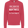 I Don't Mean to Be a Rugby Player Funny Mens Sweatshirt Jumper Heliconia