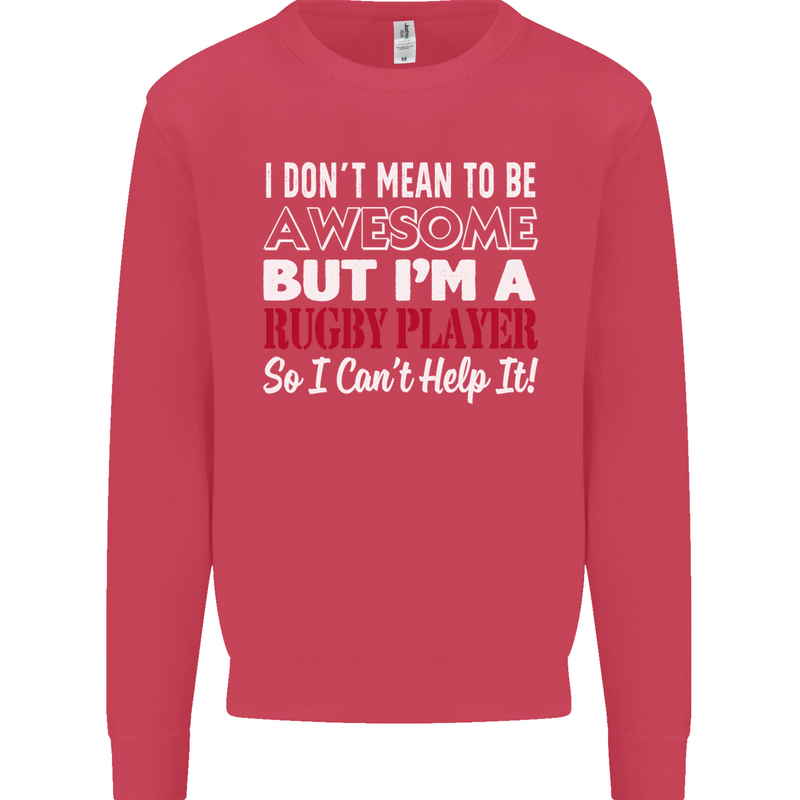 I Don't Mean to Be a Rugby Player Funny Mens Sweatshirt Jumper Heliconia
