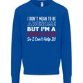 I Don't Mean to Be a Rugby Player Funny Mens Sweatshirt Jumper Royal Blue