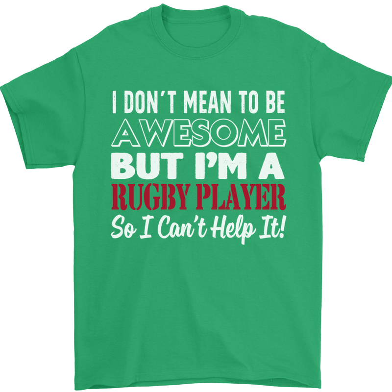I Don't Mean to Be a Rugby Player Funny Mens T-Shirt Cotton Gildan Irish Green