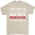 I Don't Mean to Be a Rugby Player Funny Mens T-Shirt Cotton Gildan Sand