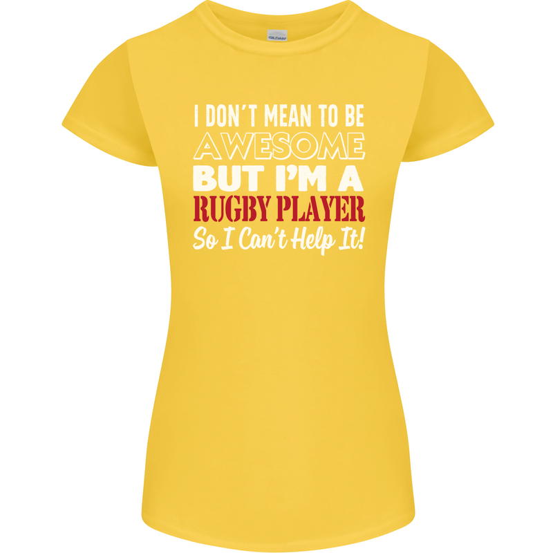 I Don't Mean to Be a Rugby Player Funny Womens Petite Cut T-Shirt Yellow