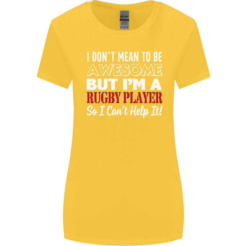 I Don't Mean to Be a Rugby Player Funny Womens Wider Cut T-Shirt Yellow