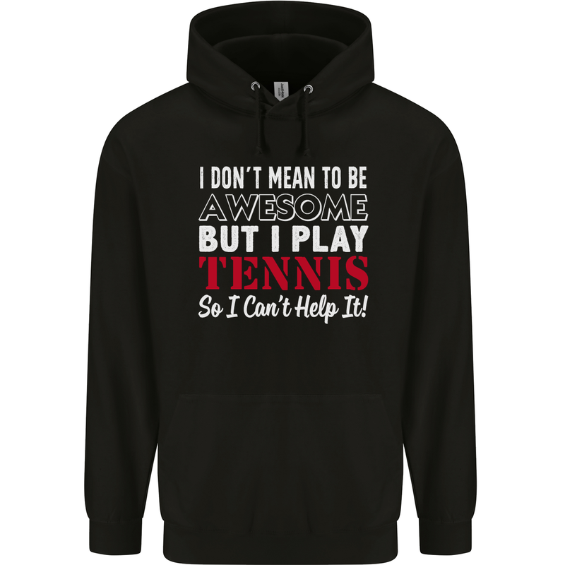 I Don't Mean to Be but I Play Tennis Player Childrens Kids Hoodie Black