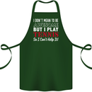 I Don't Mean to Be but I Play Tennis Player Cotton Apron 100% Organic Forest Green