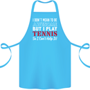 I Don't Mean to Be but I Play Tennis Player Cotton Apron 100% Organic Turquoise