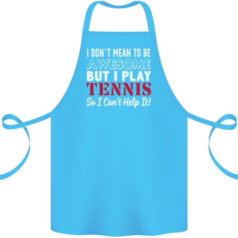 I Don't Mean to Be but I Play Tennis Player Cotton Apron 100% Organic Turquoise