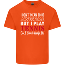 I Don't Mean to Be but I Play Tennis Player Kids T-Shirt Childrens Orange