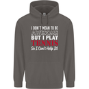 I Don't Mean to Be but I Play Tennis Player Mens 80% Cotton Hoodie Charcoal
