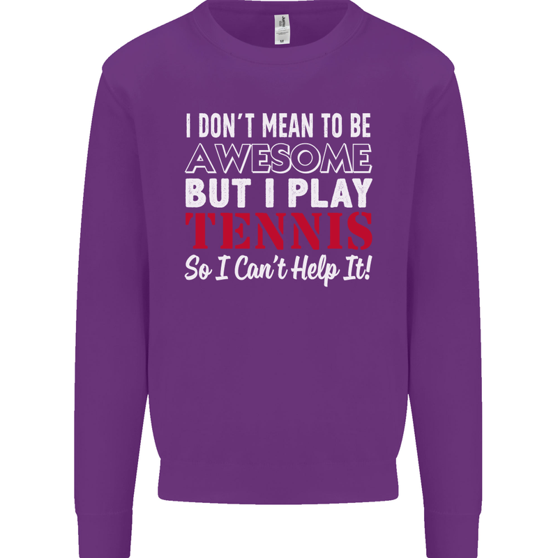 I Don't Mean to Be but I Play Tennis Player Mens Sweatshirt Jumper Purple