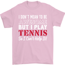 I Don't Mean to Be but I Play Tennis Player Mens T-Shirt Cotton Gildan Light Pink