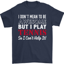 I Don't Mean to Be but I Play Tennis Player Mens T-Shirt Cotton Gildan Navy Blue