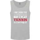 I Don't Mean to Be but I Play Tennis Player Mens Vest Tank Top Sports Grey