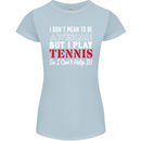 I Don't Mean to Be but I Play Tennis Player Womens Petite Cut T-Shirt Light Blue