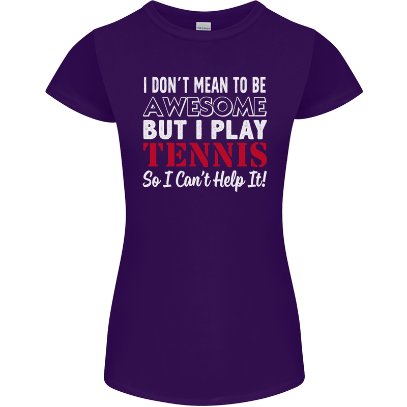 I Don't Mean to Be but I Play Tennis Player Womens Petite Cut T-Shirt Purple