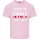I Don't Mean to Be but I'm Runner Running Kids T-Shirt Childrens Light Pink