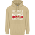 I Don't Mean to Be but I'm Runner Running Mens 80% Cotton Hoodie Sand