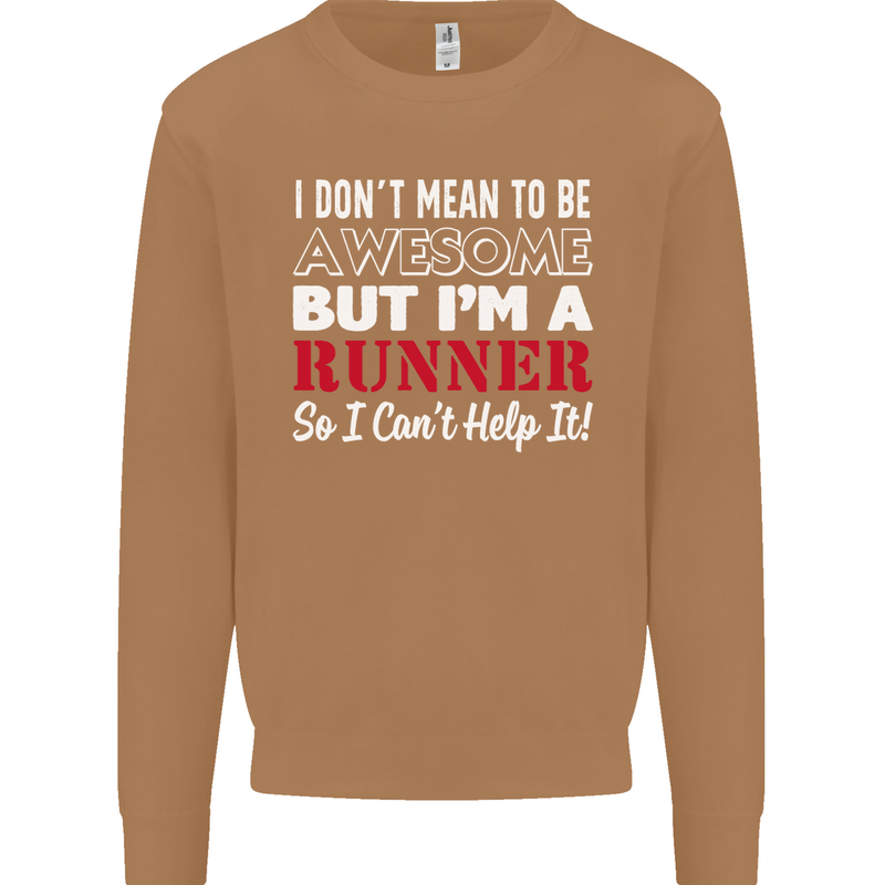 I Don't Mean to Be but I'm Runner Running Mens Sweatshirt Jumper Caramel Latte