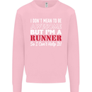 I Don't Mean to Be but I'm Runner Running Mens Sweatshirt Jumper Light Pink