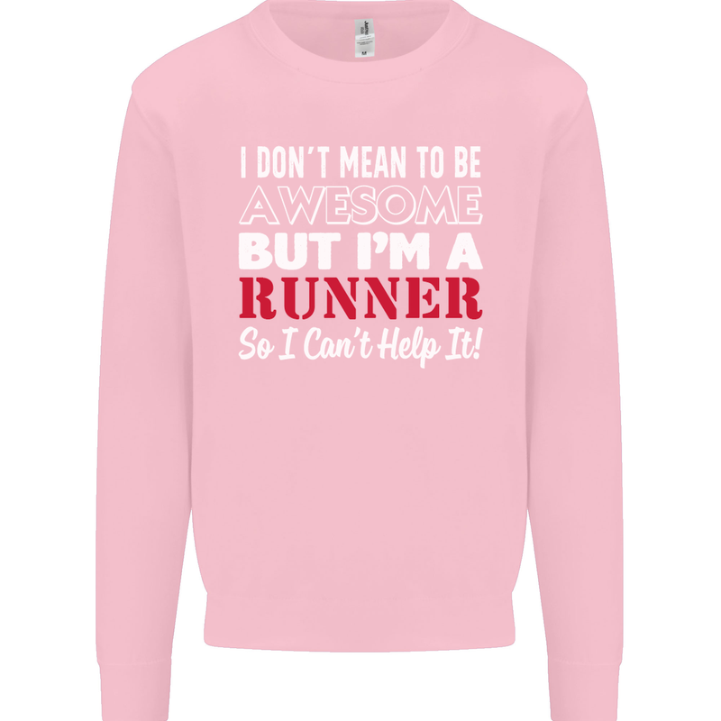 I Don't Mean to Be but I'm Runner Running Mens Sweatshirt Jumper Light Pink