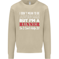I Don't Mean to Be but I'm Runner Running Mens Sweatshirt Jumper Sand