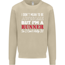 I Don't Mean to Be but I'm Runner Running Mens Sweatshirt Jumper Sand