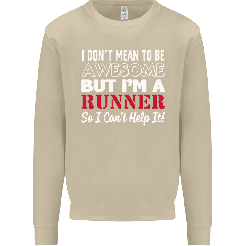 I Don't Mean to Be but I'm Runner Running Mens Sweatshirt Jumper Sand