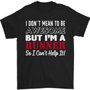 I Don't Mean to Be but I'm Runner Running Mens T-Shirt Cotton Gildan Black