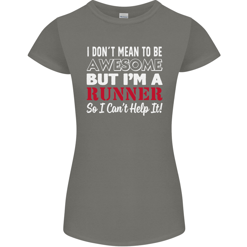 I Don't Mean to Be but I'm Runner Running Womens Petite Cut T-Shirt Charcoal