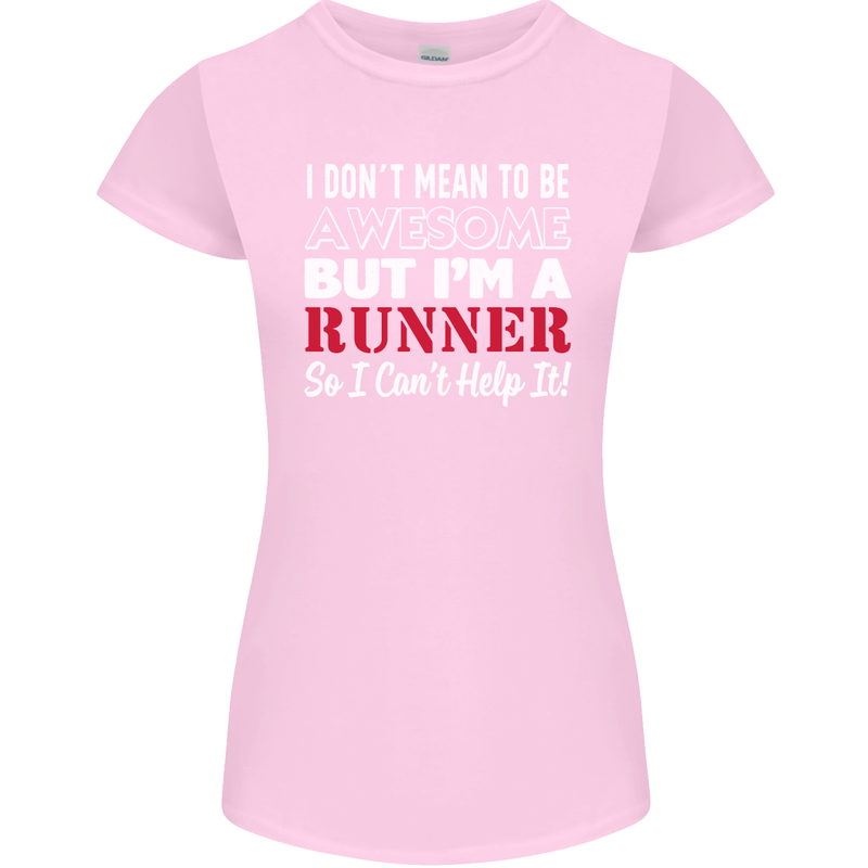I Don't Mean to Be but I'm Runner Running Womens Petite Cut T-Shirt Light Pink