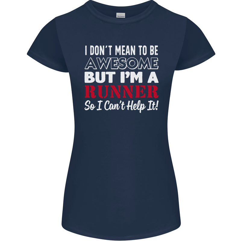I Don't Mean to Be but I'm Runner Running Womens Petite Cut T-Shirt Navy Blue