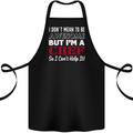 I Don't Mean to Be but I'm a Chef Cotton Apron 100% Organic Black
