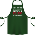 I Don't Mean to Be but I'm a Chef Cotton Apron 100% Organic Forest Green