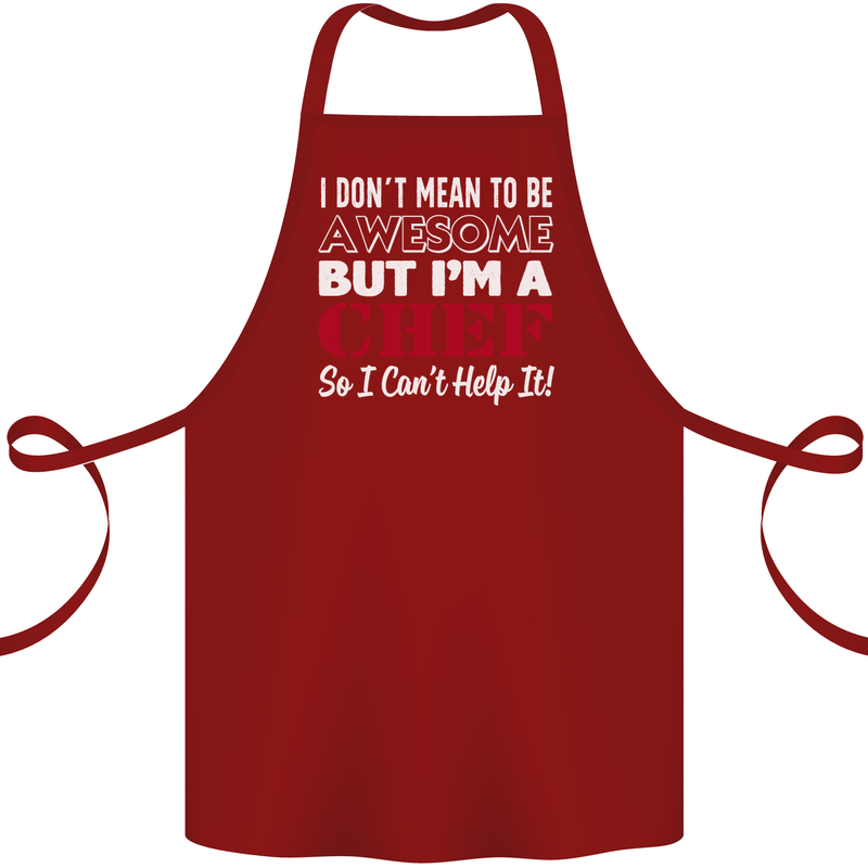I Don't Mean to Be but I'm a Chef Cotton Apron 100% Organic Maroon