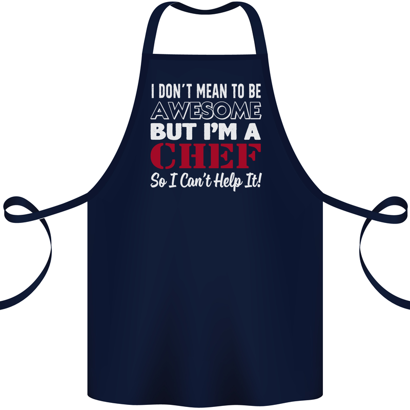 I Don't Mean to Be but I'm a Chef Cotton Apron 100% Organic Navy Blue