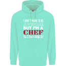 I Don't Mean to Be but I'm a Chef Mens 80% Cotton Hoodie Peppermint
