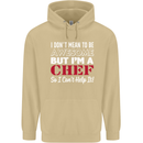 I Don't Mean to Be but I'm a Chef Mens 80% Cotton Hoodie Sand