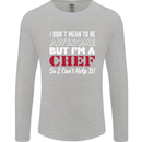 I Don't Mean to Be but I'm a Chef Mens Long Sleeve T-Shirt Sports Grey