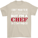 I Don't Mean to Be but I'm a Chef Mens T-Shirt Cotton Gildan Sand