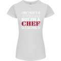 I Don't Mean to Be but I'm a Chef Womens Petite Cut T-Shirt White
