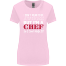 I Don't Mean to Be but I'm a Chef Womens Wider Cut T-Shirt Light Pink