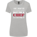 I Don't Mean to Be but I'm a Chef Womens Wider Cut T-Shirt Sports Grey