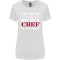 I Don't Mean to Be but I'm a Chef Womens Wider Cut T-Shirt White