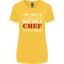 I Don't Mean to Be but I'm a Chef Womens Wider Cut T-Shirt Yellow