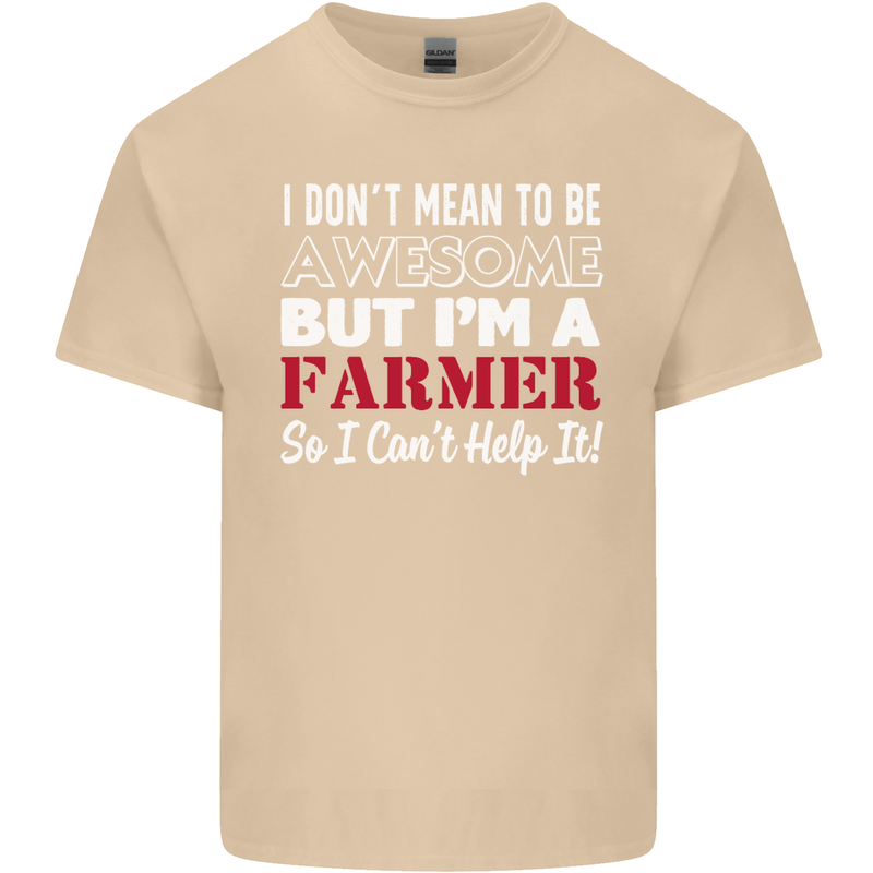I Don't Mean to Be but I'm a Farmer Tractor Mens Cotton T-Shirt Tee Top Sand