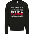 I Don't Mean to Be but I'm a Farmer Tractor Mens Sweatshirt Jumper Black