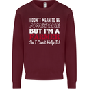 I Don't Mean to Be but I'm a Farmer Tractor Mens Sweatshirt Jumper Maroon