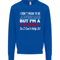 I Don't Mean to Be but I'm a Farmer Tractor Mens Sweatshirt Jumper Royal Blue